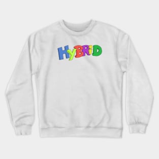 Hybrid School for Teachers and Kids Crewneck Sweatshirt